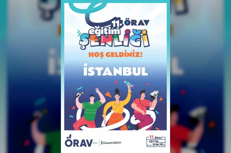 İstanbullu öğretmenler yeni döneme ÖRAV Eğitim Şenliği ile başlangıç yapıyor