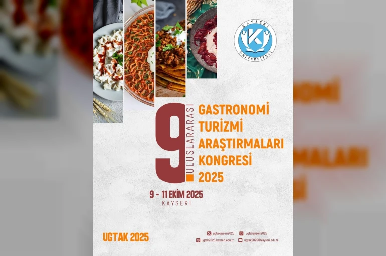 KAYÜ; 9. Uluslararası Gastronomi Turizmi Araştırmaları Kongresi’ne ev sahipliği yapacak