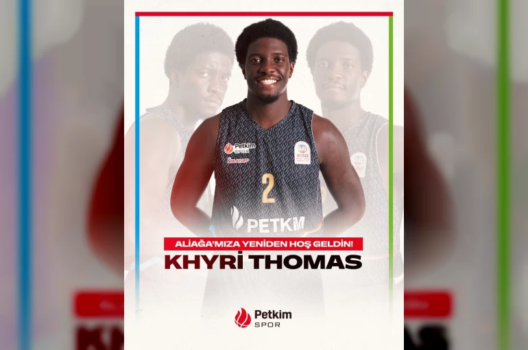 Khyri Thomas, yeniden Aliağa Petkimspor’da