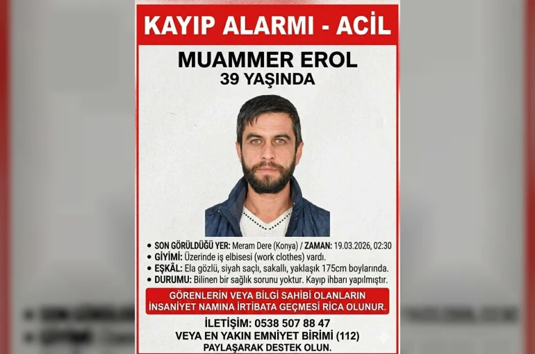 Konya’da bir kayıp vakası daha! Muammer Erol’dan 10 gündür haber yok