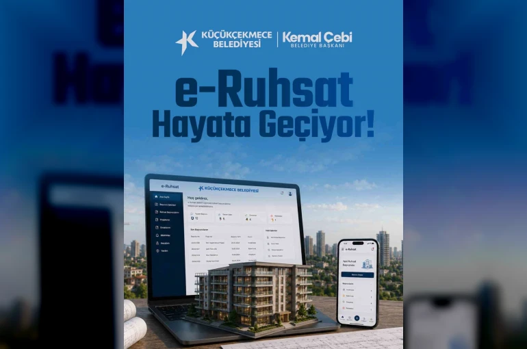 Küçükçekmece Belediyesi’nde ruhsat işlemleri artık dijital ortamda