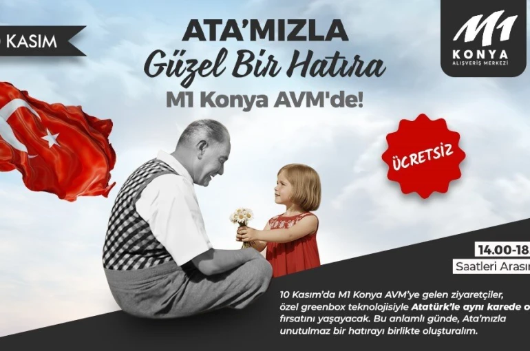 M1 Konya AVM’de 10 Kasım’a özel dijital hatıra etkinliği