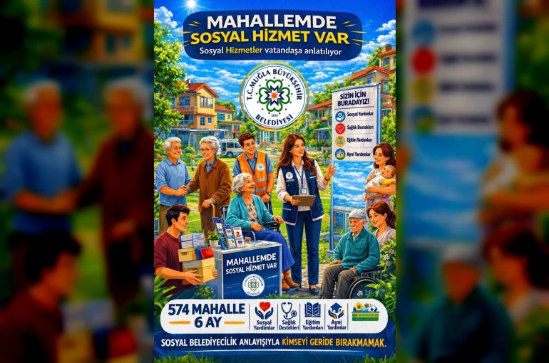 Muğla Büyükşehir sosyal hizmetler için sahaya iniyor