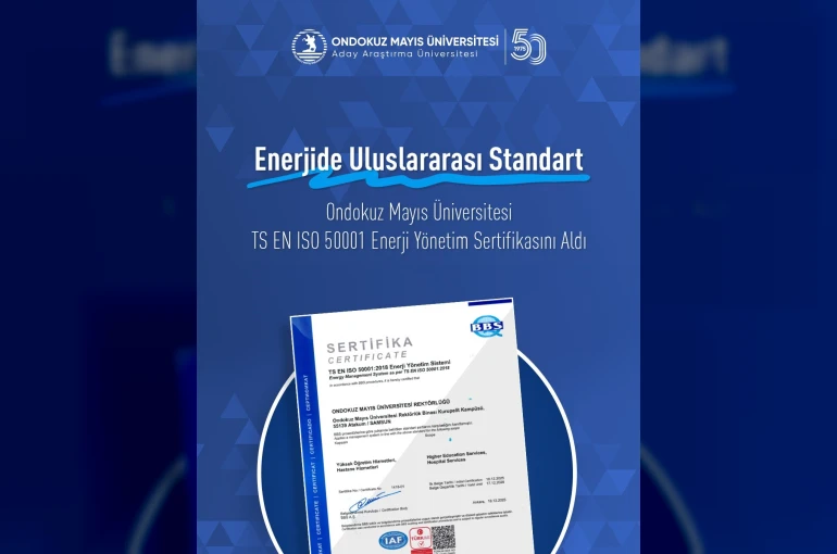 OMÜ, ISO 50001 Enerji Yönetim Sistemleri sertifikası aldı