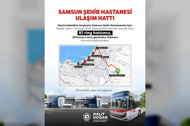 Samsun Şehir Hastanesi ve ring hatları hizmete başlıyor