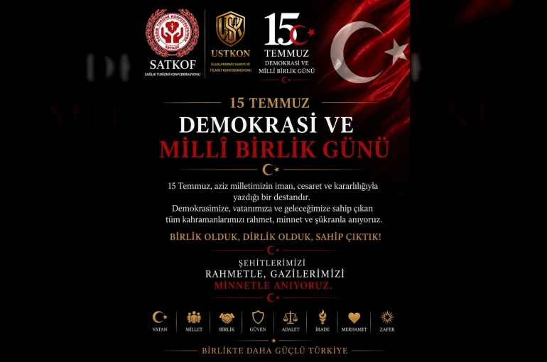 SATKOF ve USTKON Genel Başkanı Bay’dan 15 Temmuz mesajı
