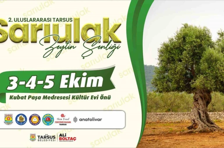 Tarsus’ta ’Sarı Ulak Zeytin Şenliği’ 3 Ekim’de başlıyor