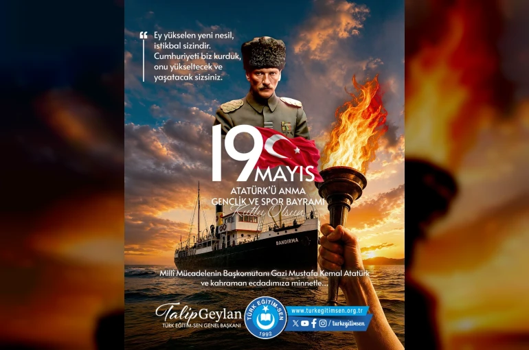 Türk Eğitim-Sen Genel Başkanı Geylan: "19 Mayıs, istiklal yolunda ilk adımdır" 