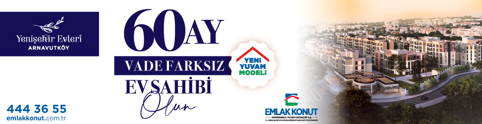 Yenişehir Arnavutköy Evleri