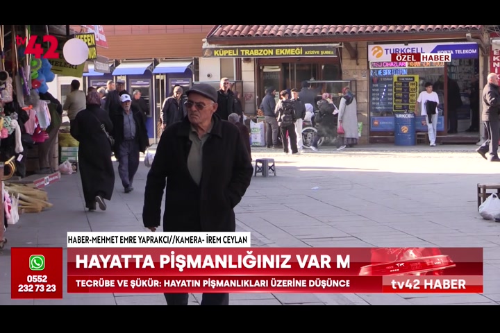 Hayatta pişmanlığınız var mı?